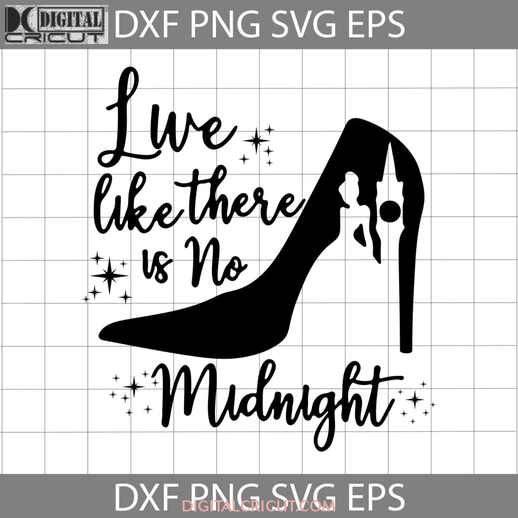 Live like there is no mindnight Svg, Cinderella Svg, Cartoon Svg, Cric ...