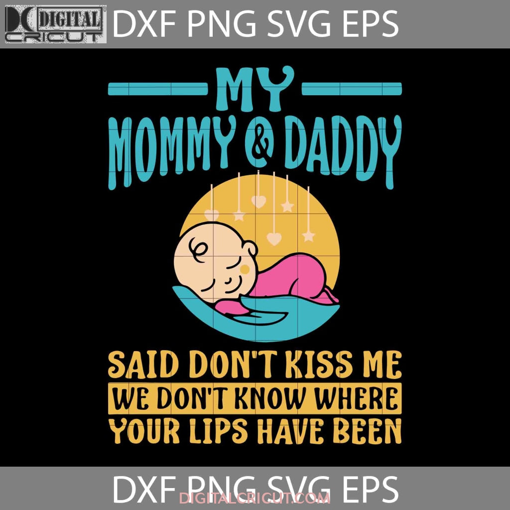 My Mommy And Daddy Said Dont Kiss Me Svg Happy Fathers Day Svg Dad Digitalcricut 8120