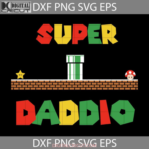 Super Daddio Svg, Dad Svg Svg, Happy Father’s Day Svg, Dad Svg, Father ...