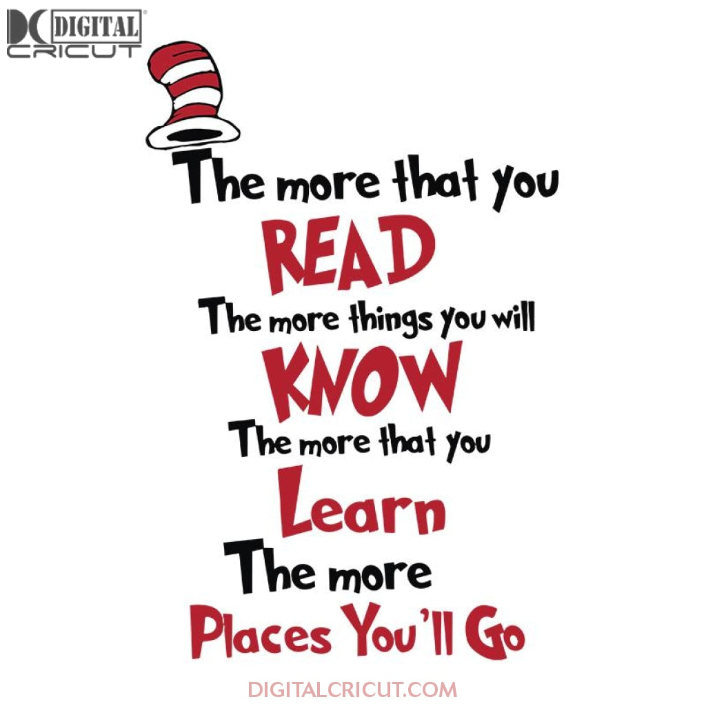 The More That You Read The More Things You Will Know The More That You ...