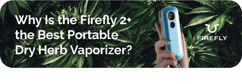 firefly vape best portable dry herb vaporizer