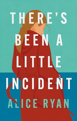 There's Been a Little Incident by Alice Ryan book cover