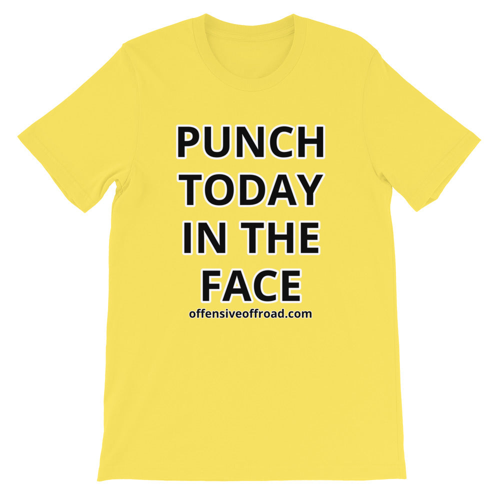 moniquetoohey Punch Today In The Face Unisex Short-Sleeve T-Shirt