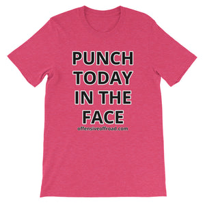 moniquetoohey Punch Today In The Face Unisex Short-Sleeve T-Shirt