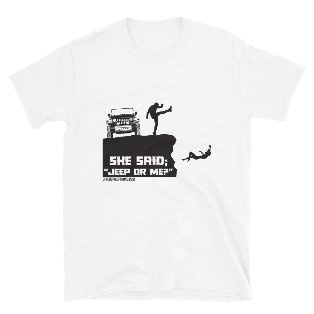 moniquetoohey She Said The Jeep or Me Unisex Short-Sleeve T-Shirt