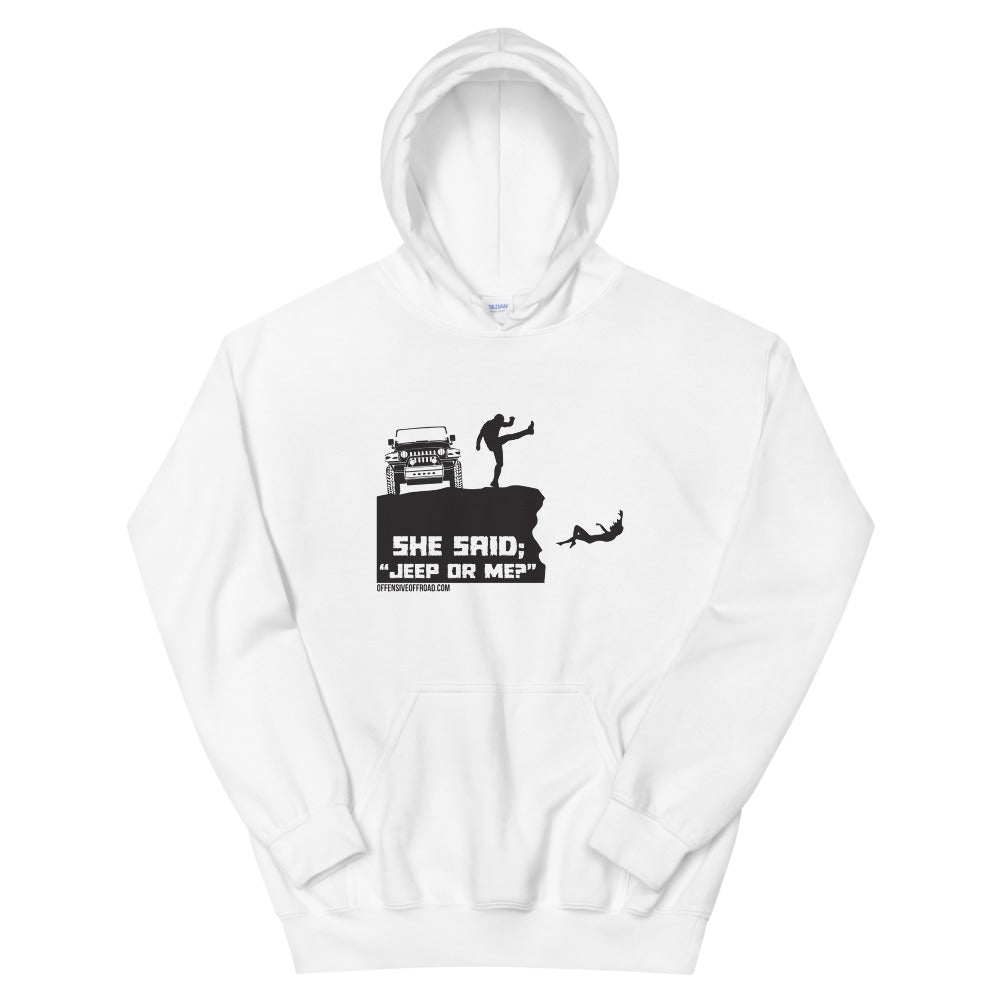 moniquetoohey She Said The Jeep or Me Unisex Hoodie