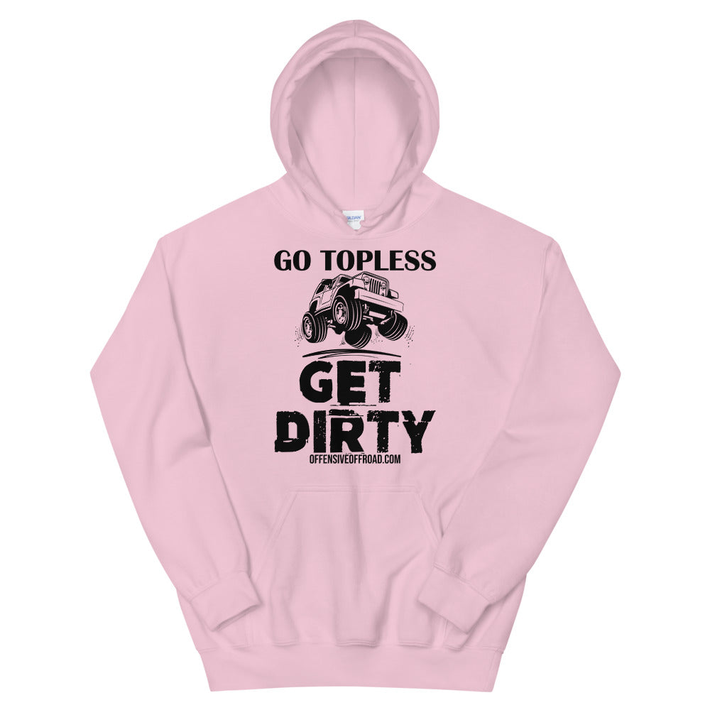 moniquetoohey Go Topless Get Dirty Unisex Hoodie