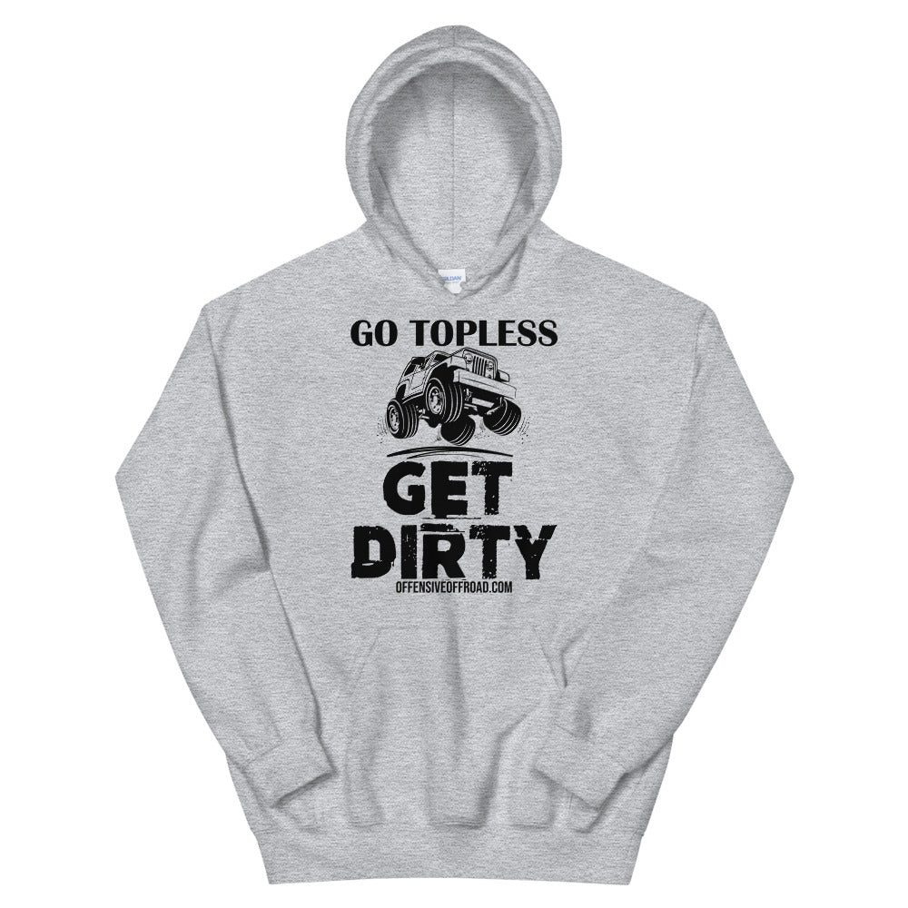 moniquetoohey Go Topless Get Dirty Unisex Hoodie