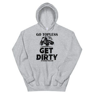 moniquetoohey Go Topless Get Dirty Unisex Hoodie