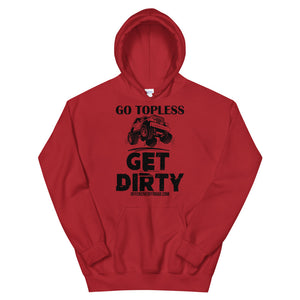 moniquetoohey Go Topless Get Dirty Unisex Hoodie