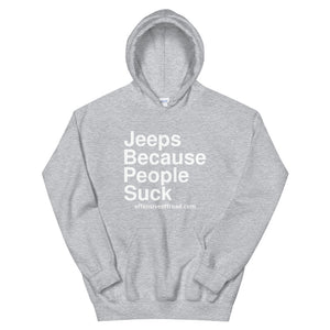 moniquetoohey Jeeps Because People Suck Unisex Hoodie