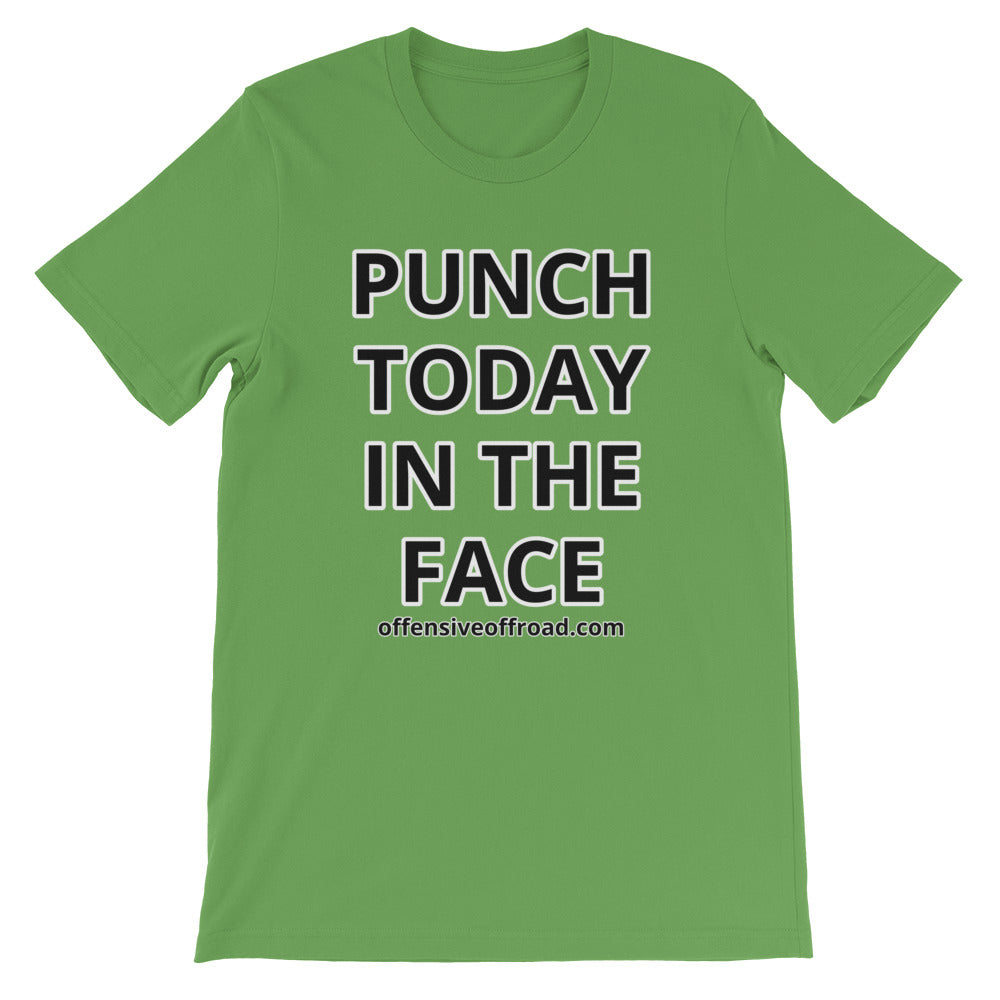 moniquetoohey Punch Today In The Face Unisex Short-Sleeve T-Shirt