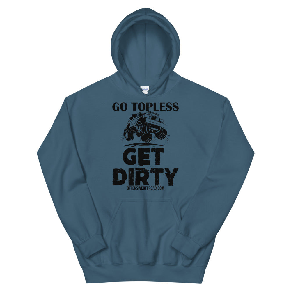 moniquetoohey Go Topless Get Dirty Unisex Hoodie