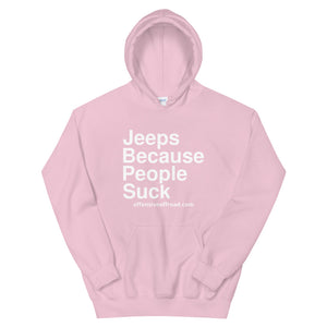 moniquetoohey Jeeps Because People Suck Unisex Hoodie