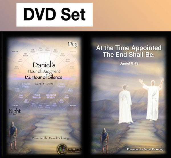 DVD (SET) Daniel's Hour of Judgment & 1/2 Hour of Silence + At the Time Appointed (includes chart); 2021