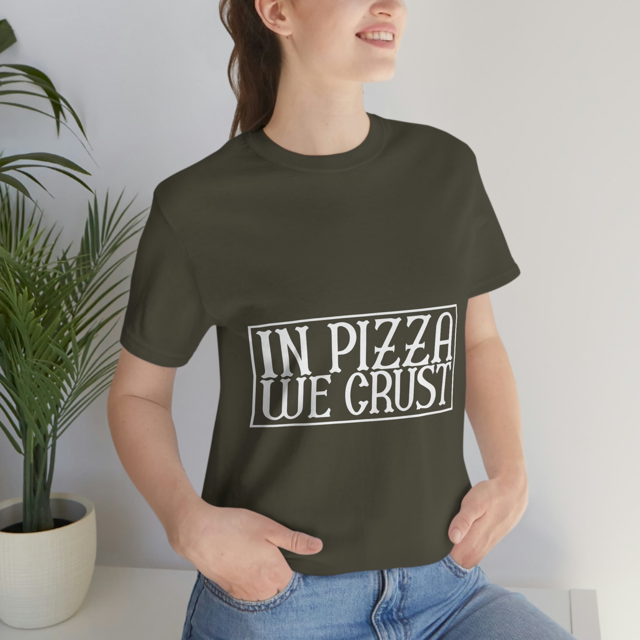 In Pizza We Crust T-shirt