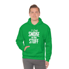 I Only Smoke The Good Stuff hooded sweatshirt