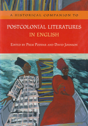 A Historical Companion to Postcolonial Literatures in English