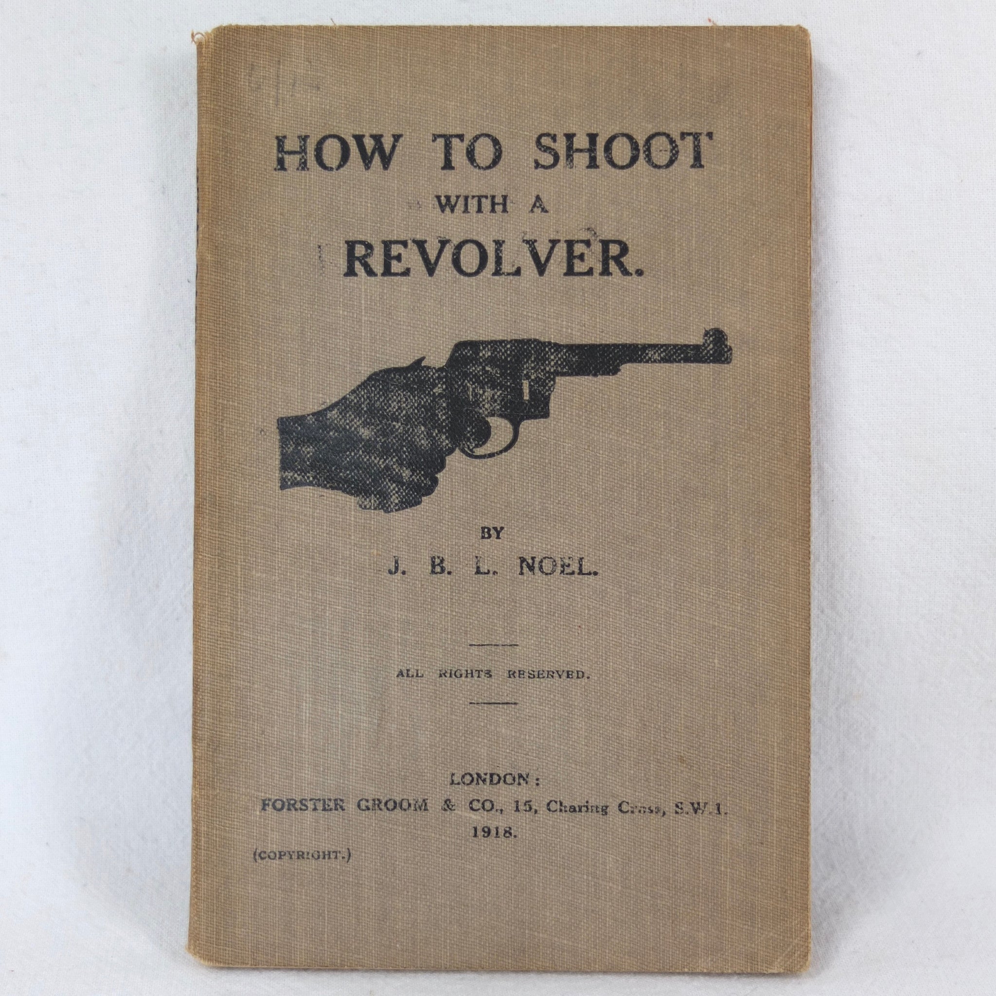 WW1 Manual | How to Shoot with a Revolver (1918) – Compass Library