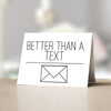 Better Than A Text freeshipping - SimplyNoted