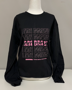 I am Brave Sweatshirt