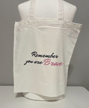 Remember you are Brave tote