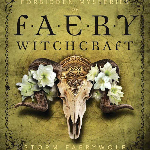 Forbidden Mysteries Of Faery Witchcraft By Storm Faerywolf - Witch Chest