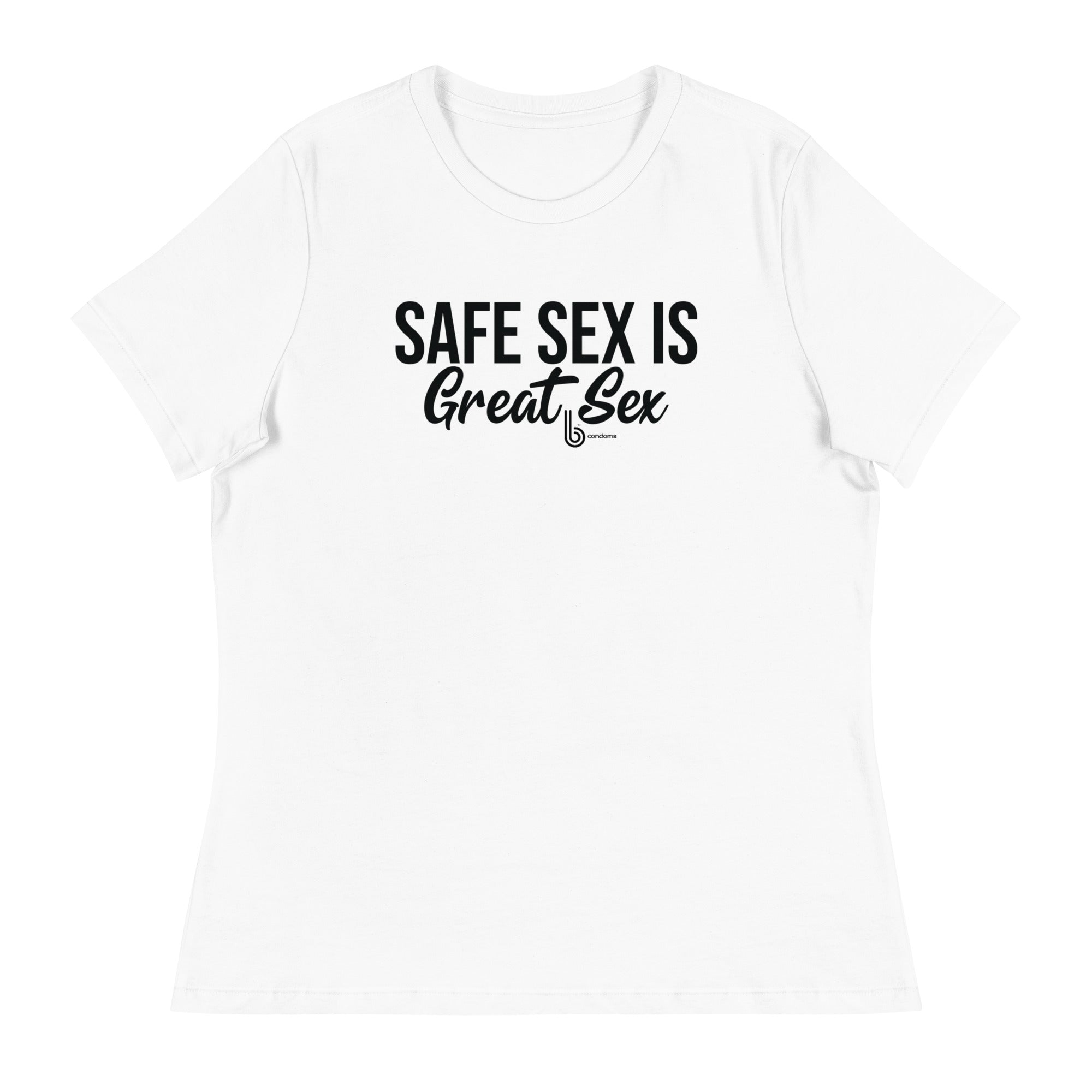 Safe Sex Is Great Sex Womens Relaxed T Shirt