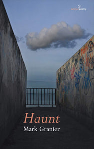 Haunt; Mark Granier (Salmon Poetry)