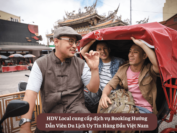 HDV Local cung cấp dịch vụ Booking Hướng Dẫn Viên Du Lịch Uy Tín Hàng Đầu Việt Nam