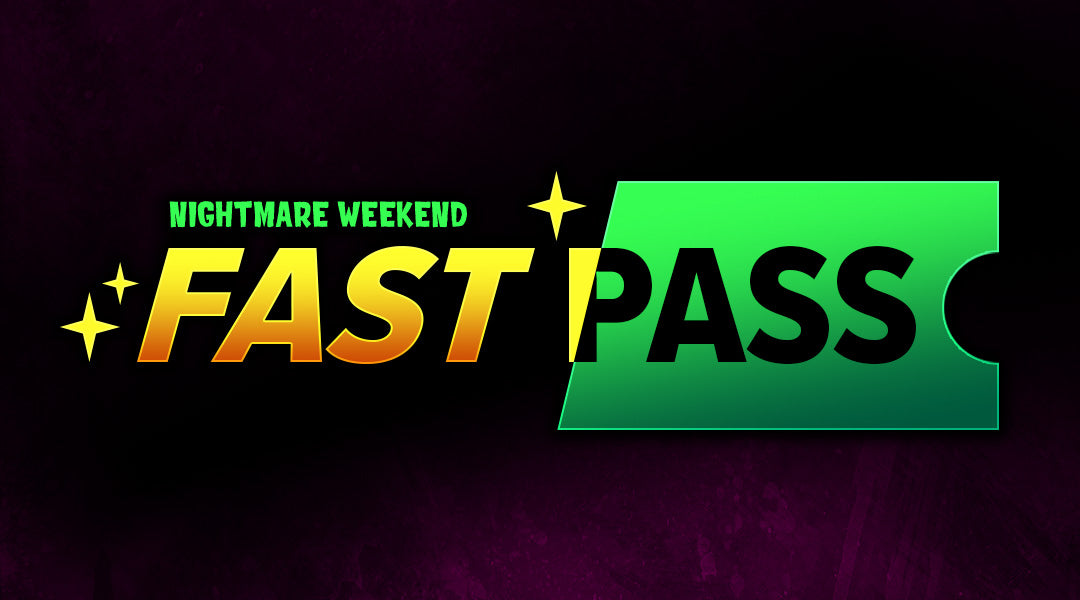 NightmareWeekend-Fast-Pass.jpg__PID:95ceec43-44d0-431b-bfc3-42b6695a1ec3