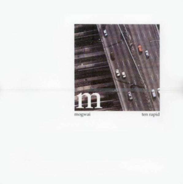 Mogwai - Ten Rapid (Collected Recordings 1996-1997)
