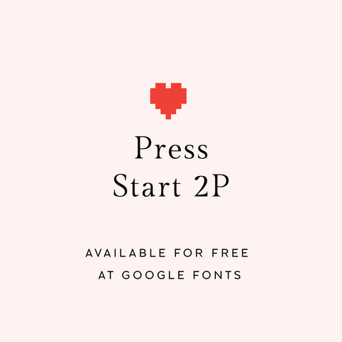 Press Start 2P from Google Fonts