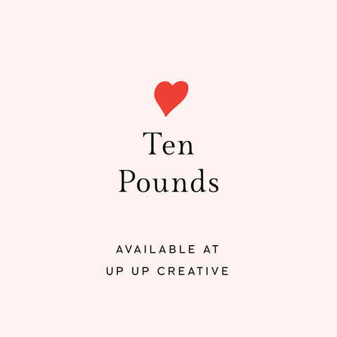 Ten Pounds from Up Up Creative