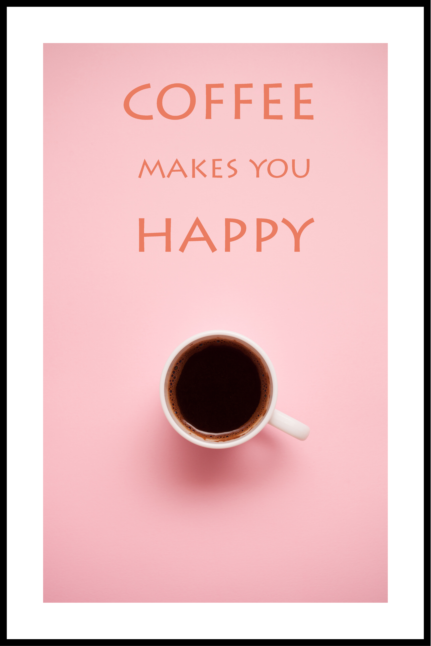 Se Coffee makes you happy plakat - 40x50 cm hos SimplyPoster.dk