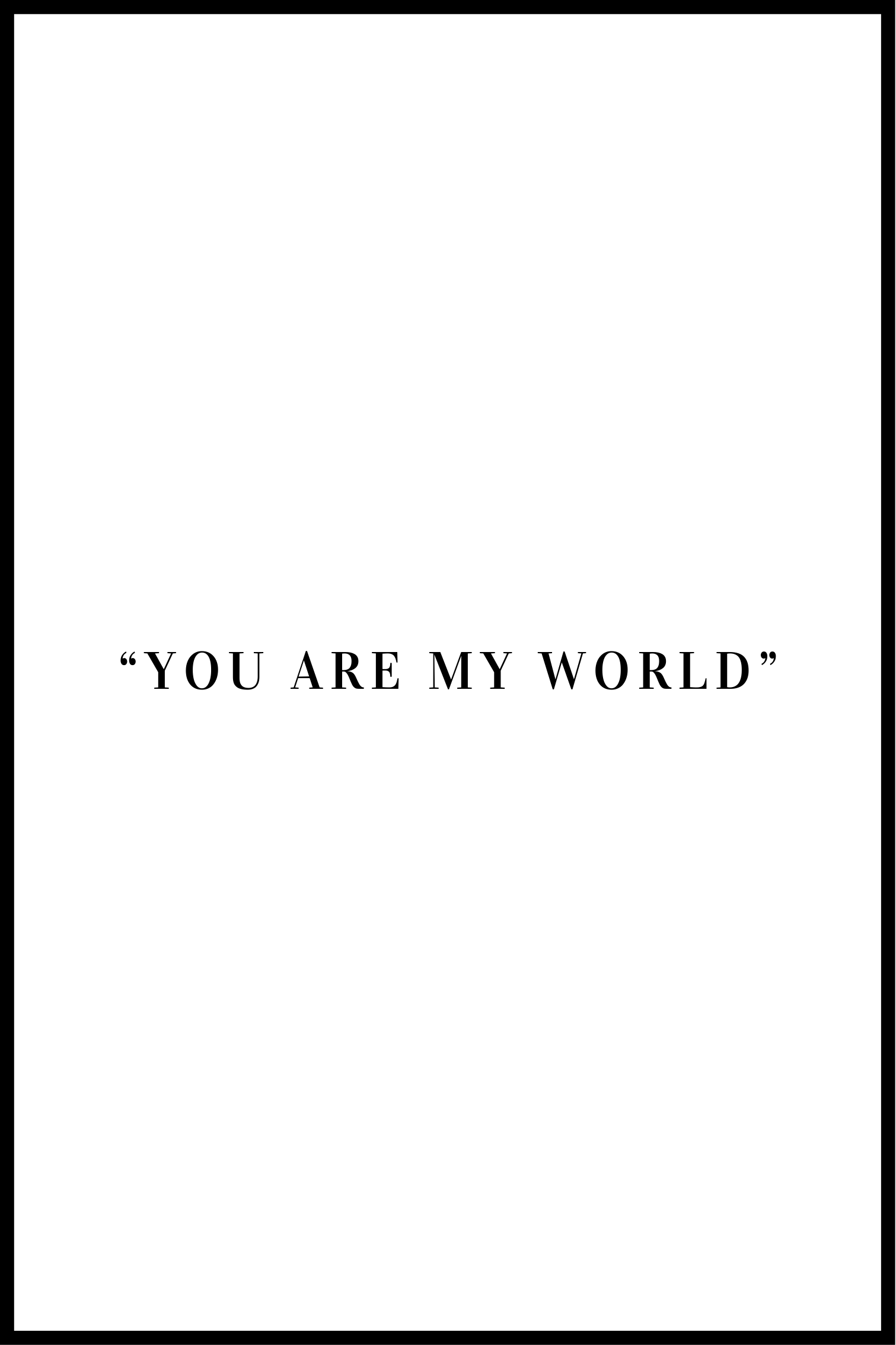 Billede af You are my world plakat - 21x30 cm
