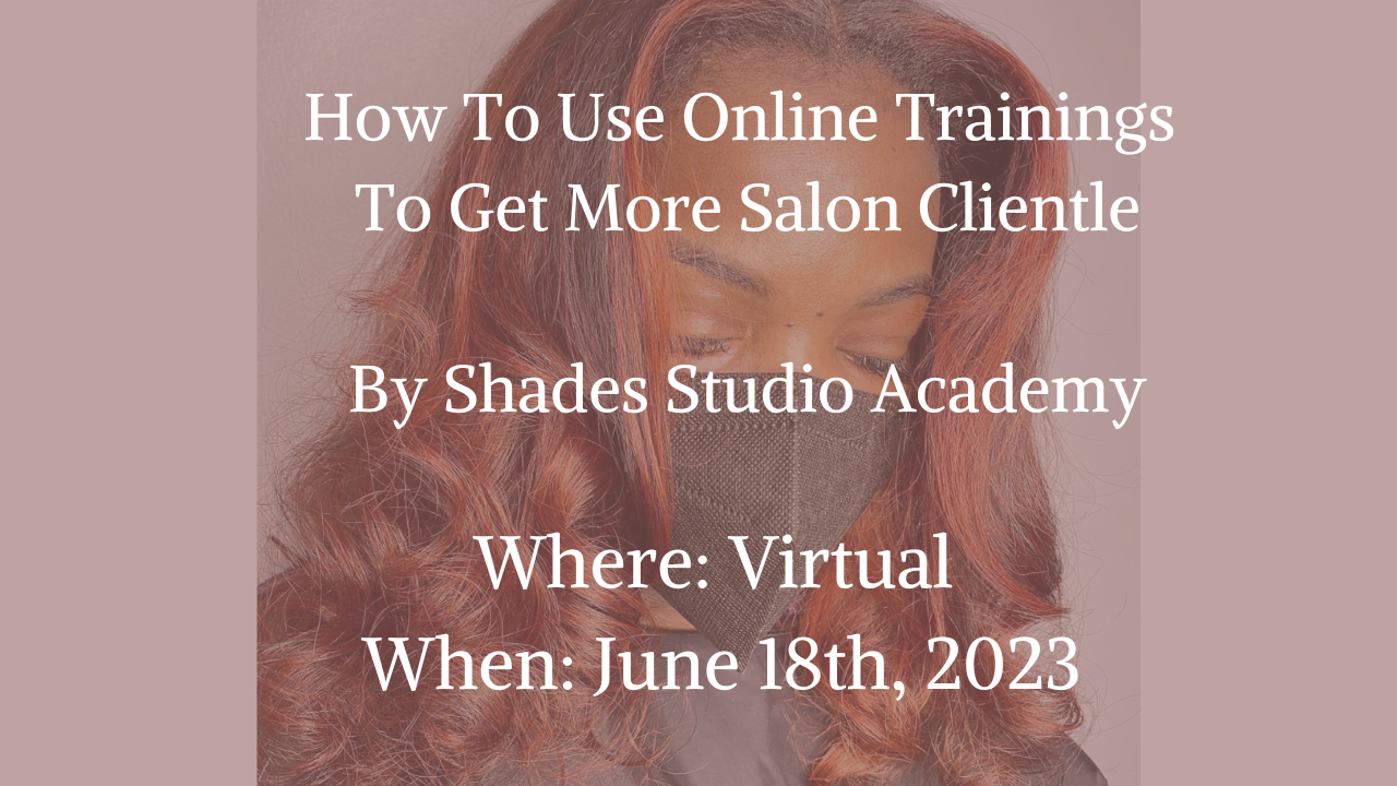How To Use Online Trainings To Get More Salon Clientle