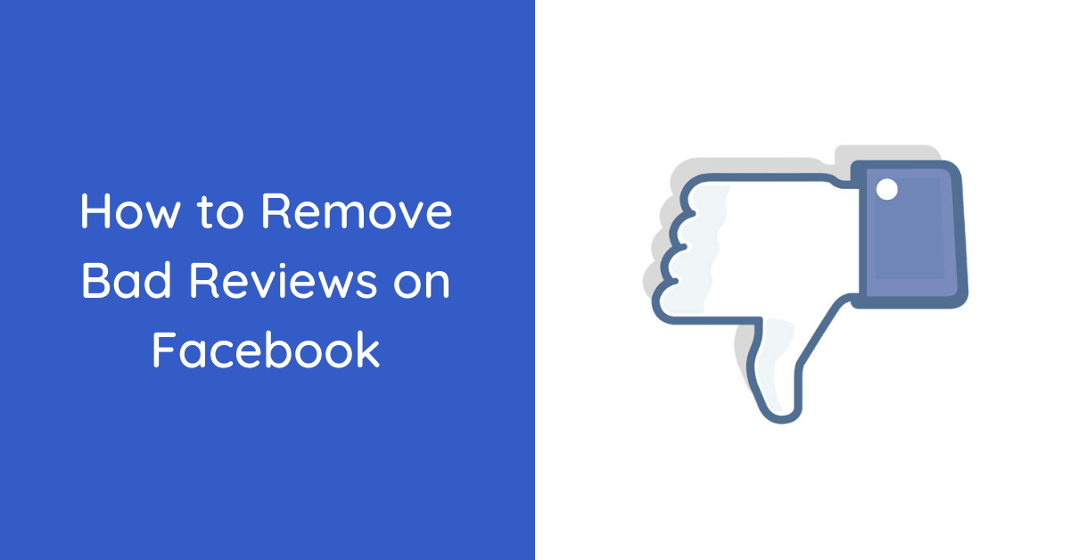 How to Remove Bad Reviews on Facebook 