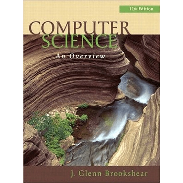Test Bank Computer Science An Overview 11th Edition By J Glenn Brookshear ? A+ for Success