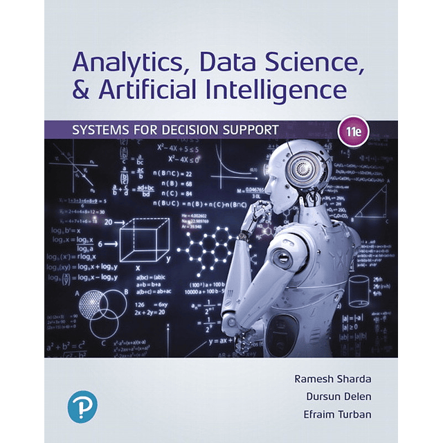 Test Bank Analytics Data Science & Artificial Intelligence Systems for Decision Support 11th Edition Ramesh Sharda for Success