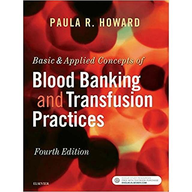 Test Bank Basic & Applied Concepts of Blood Banking and Transfusion Practices 4th Edition by Paula R Howard for Success