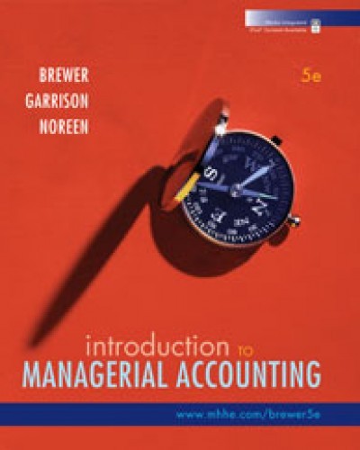 Test Bank Introduction to Managerial Accounting (5th Edition) by Peter Brewer Ray Garrison Eric Noreen for Success