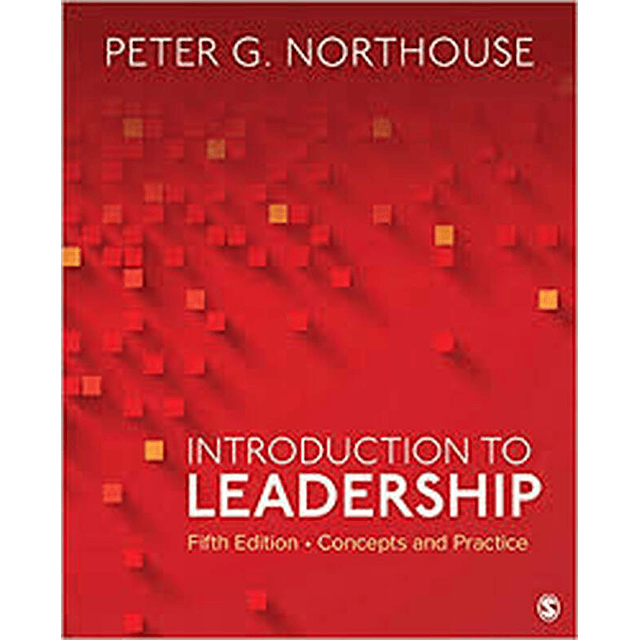Test Bank Introduction to Leadership Concepts and Practice 5th edition by Peter G Northouse for Success