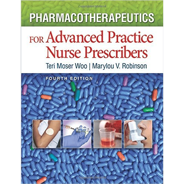 Test Bank Pharmacotherapeutics for Advanced Practice Nurse Prescribers 4th Moser Woo A+ for Success