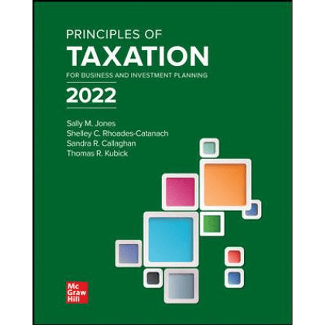 Test Bank Principles of Taxation for Business and Investment Planning 2022 Edition | 25th Edition | Jones for Success