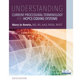 Test Bank Understanding Current Procedural Terminology and HCPCS Coding Systems 6th Edition by Bowie for Success