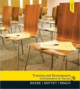 test bank Training & Development Communicating for Success 2nd Edition Beebe Mottet Roach