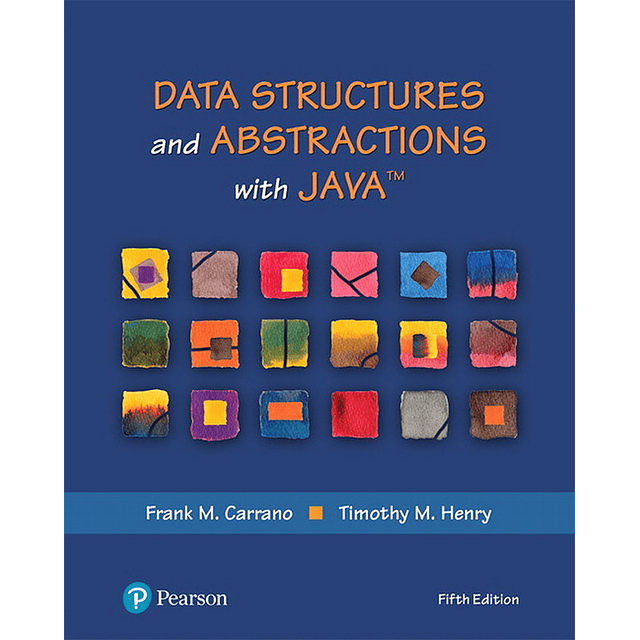 Test Bank Data Structures and Abstractions with Java 5th Edition Frank M Carrano A+ for Success