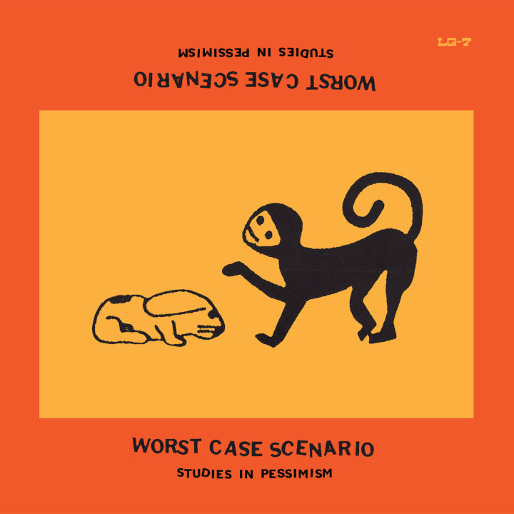 WORST CASE SCENARIO - Studies In Pessimism