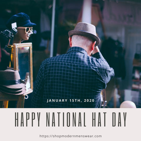 National Hat Day January 15th, 2020 Fedoras Derby Newsboy Cap Flat Cap Western Cowboy Hat Top Hat